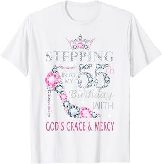 Stepping into my 55th birthday with God's grace & Mercy Lady TShirt