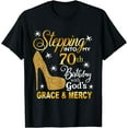thumbnail image 1 of Stepping into my 70th birthday with God's grace & Mercy T-Shirt, 1 of 4