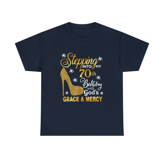 Stepping into my 70th birthday with God's grace Mercy Tshirt