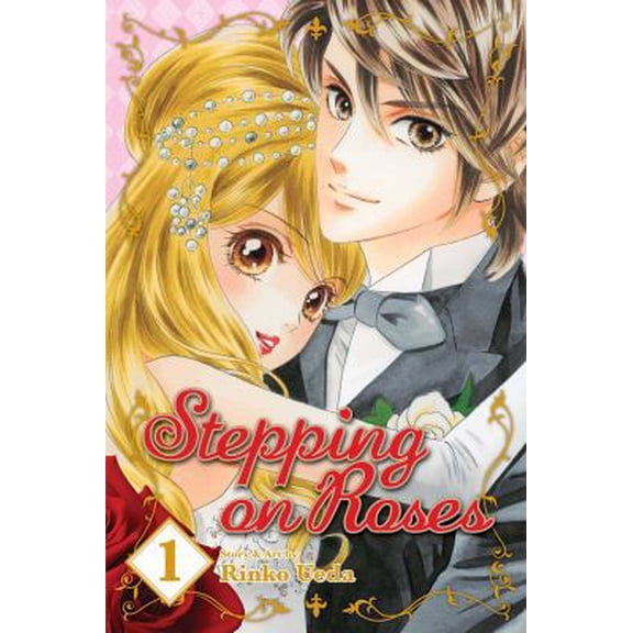 Pre-Owned Stepping on Roses, Vol. 1 (Paperback) 1421531828 9781421531823