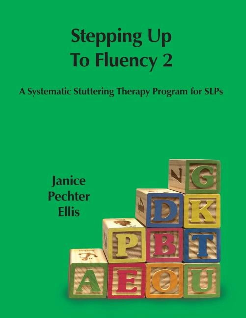 Stuttering Programs Stepping up to Fluency 2: A Systematic Stuttering Therapy Program for ...