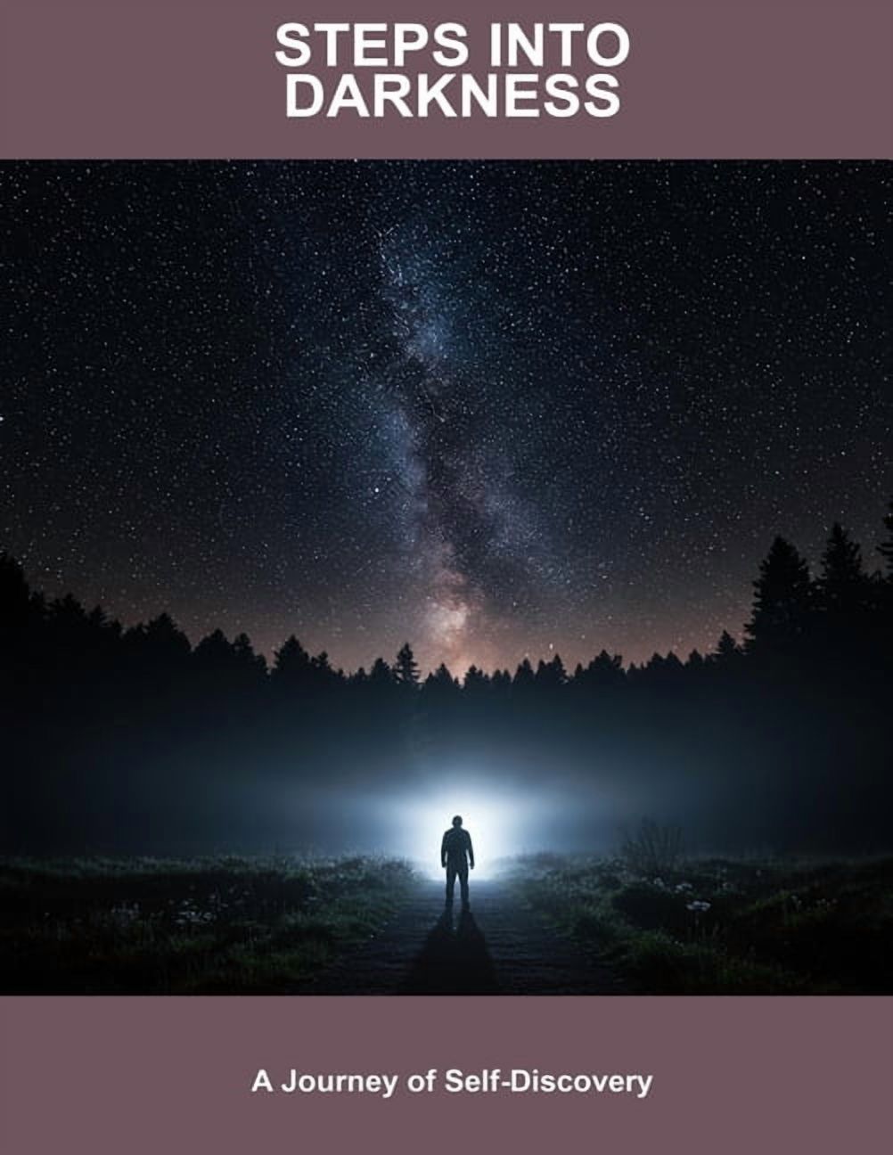 Steps Into Darkness: A Journey Of Self-Discovery, (Paperback)