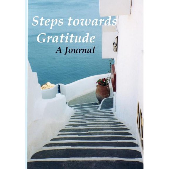 Steps Towards Gratitude: A Journal (Paperback)