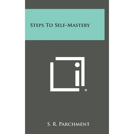 Steps to Self-Mastery (Hardcover)