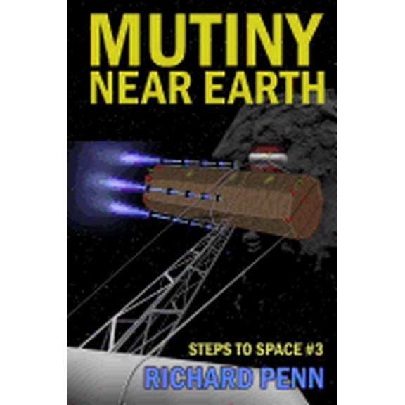 Steps to Space: Mutiny Near Earth (Paperback)