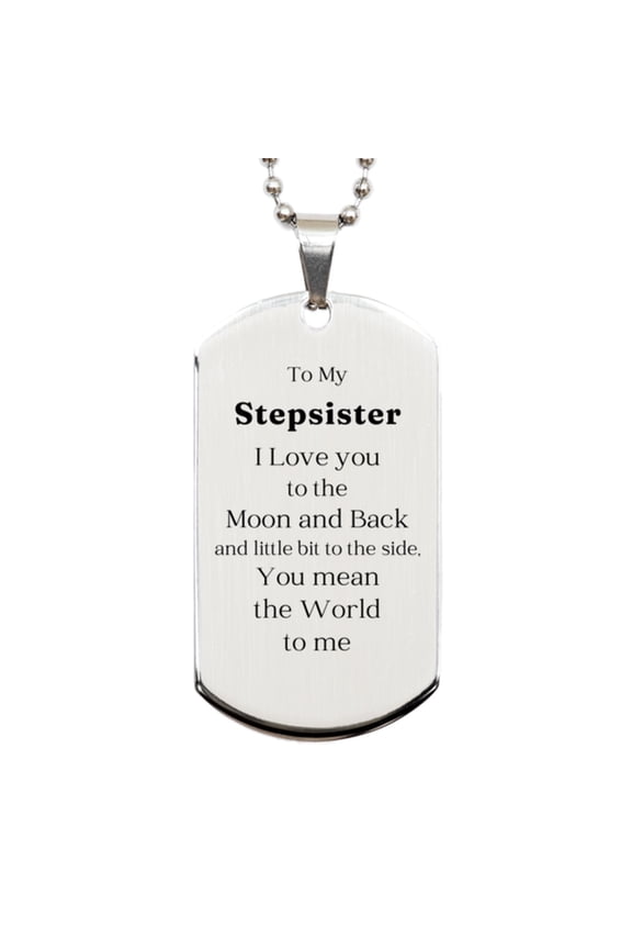 Stepsister Engraved Silver Dog Tag - I Love You to the Moon and Back, Birthday Gift for Stepsister - Unique and Inspirational Pendant for a Special Stepsister