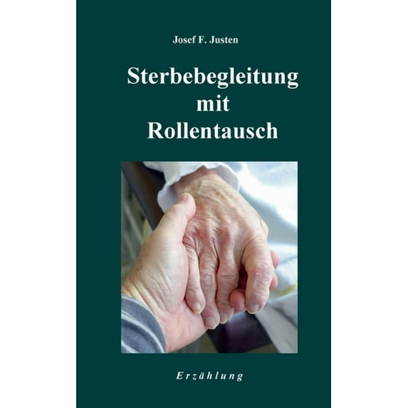 Sterbebegleitung mit Rollentausch, (Paperback)