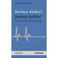 thumbnail image 1 of Sterben durfen? Sterben helfen?: In Gottes und der Menschen Hand, 1 of 1