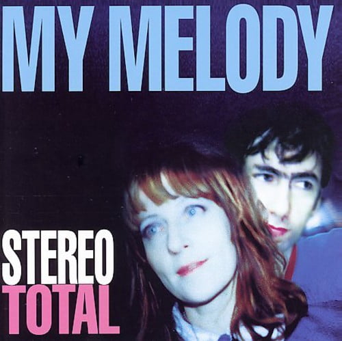 Stereo Total - My Melody - Alternative - CD