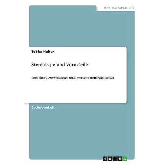 Stereotype und Vorurteile : Entstehung, Auswirkungen und Interventionsmöglichkeiten (Paperback)