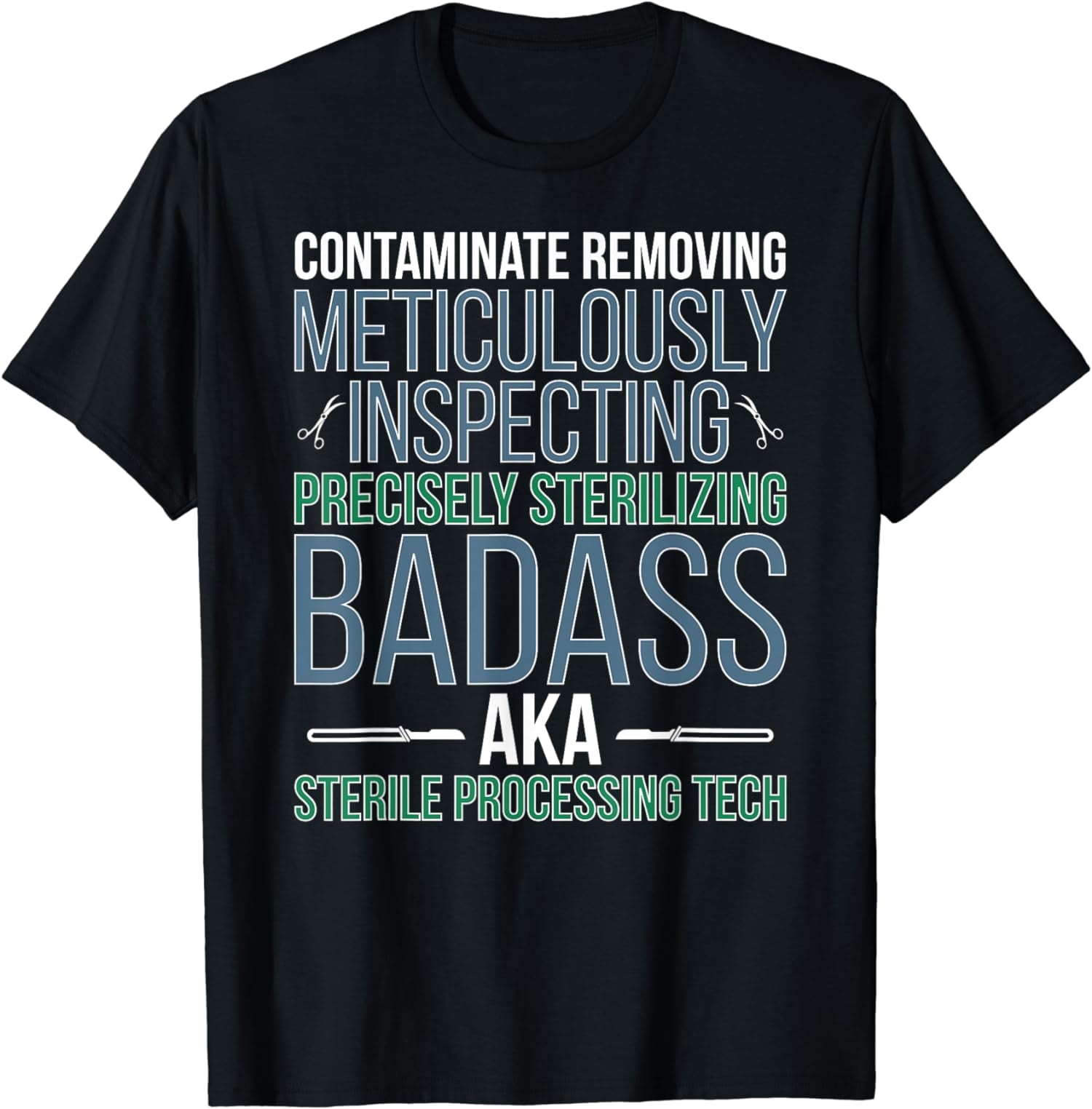 Sterile Processing Tech Funny Sterile Processing Technician TShirt