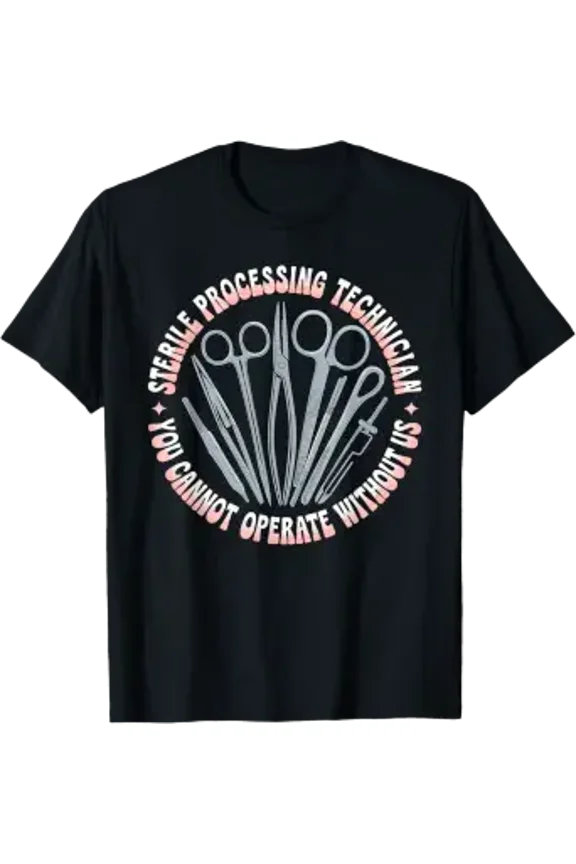 Sterile Processing Techs You Need Us - T-Shirt