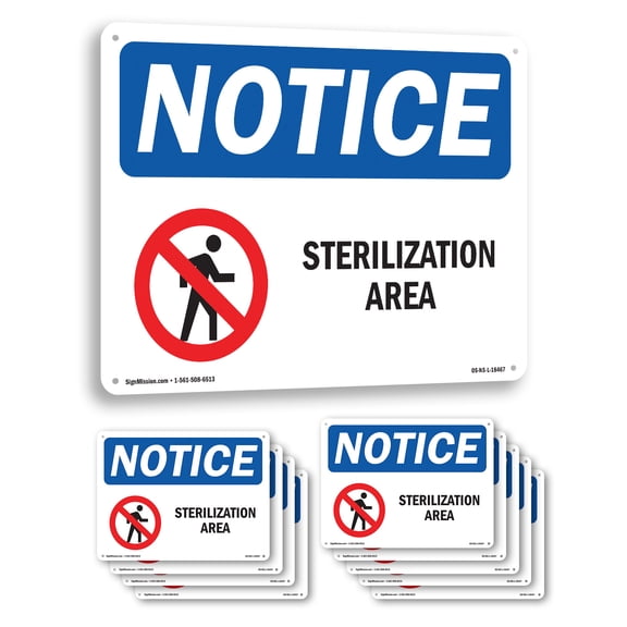 Sterilization Area OSHA Notice Aluminum Sign 18 Inch x 12 Inch - 10 Pack