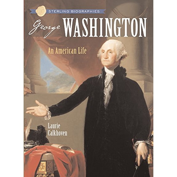 Pre-Owned Sterling Biographies(r) George Washington: An American Life (Sterling Biographies (Paperback)) Paperback