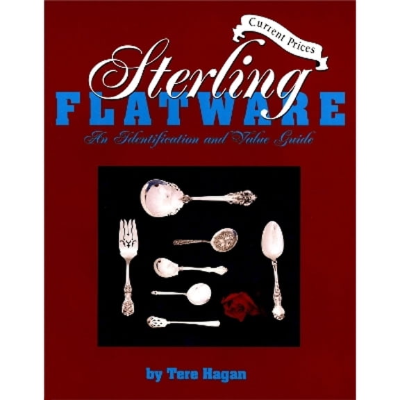 Pre-Owned Sterling Flatware Identification & Value Guide, 2nd Revised Edition (Paperback) 0895381036 9780895381033