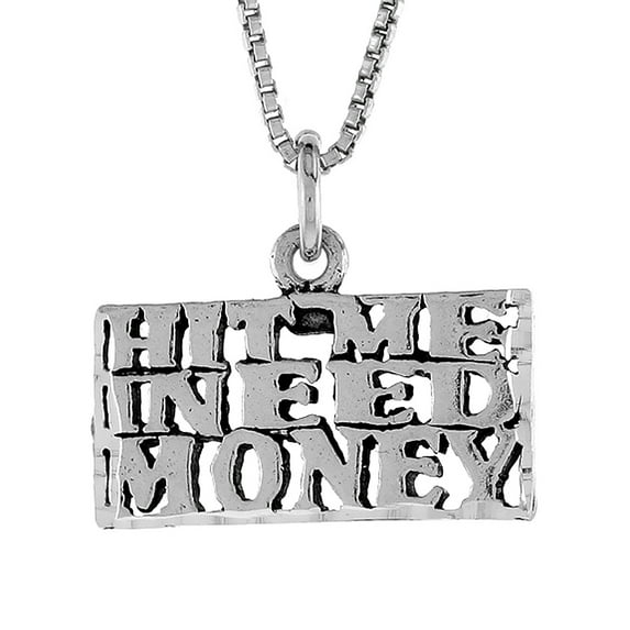 Sterling Silver HIT ME I NEED MONEY Word Necklace on an 18 inch Box Chain