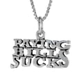 thumbnail image 1 of Sterling Silver PAYING BILLS SUCKS Word Necklace on an 18 inch Box Chain, 1 of 1