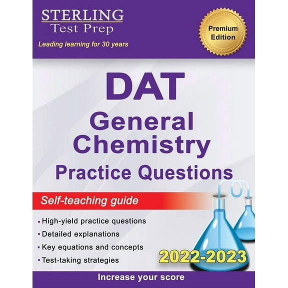 Sterling Test Prep DAT General Chemistry Practice Questions: High Yield DAT General Chemistry Questions, (Paperback)