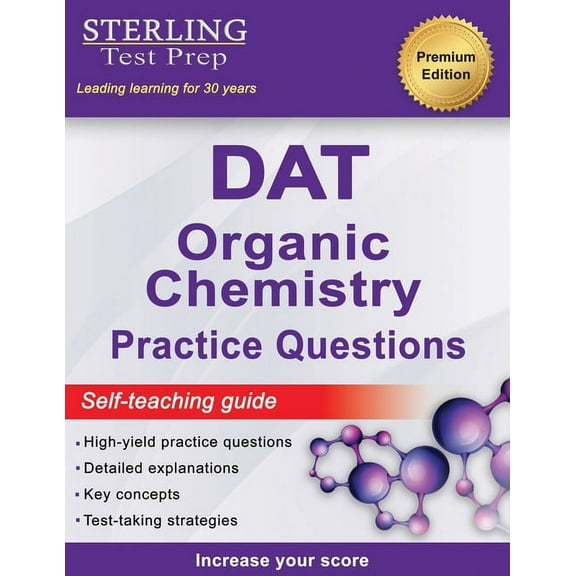 Sterling Test Prep DAT Organic Chemistry Practice Questions: High Yield DAT Questions, (Paperback)