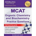 thumbnail image 1 of Sterling Test Prep MCAT Organic Chemistry &amp; Biochemistry Practice Questions: High Yield MCAT Practice Questions with, (Paperback), 1 of 1