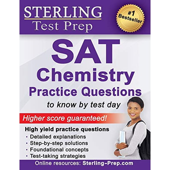 Pre-Owned Sterling Test Prep SAT Chemistry Practice Questions: High Yield SAT Chemistry Questions with Detailed Explanations (Paperback) 0989292592 9780989292597