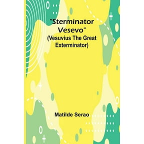 Sterminator Vesevo (Vesuvius the great exterminator), (Paperback)