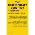 thumbnail image 1 of Sternberg Press / The Contemporary Condi Challenging Institutionalization: A Propositional Toolkit for Doing Supervision of Artistic and Practice-Based Research, (Paperback), 1 of 1