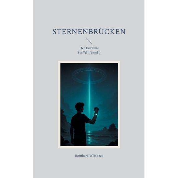 Sternenbrücken: Der Erwählte, (Paperback)
