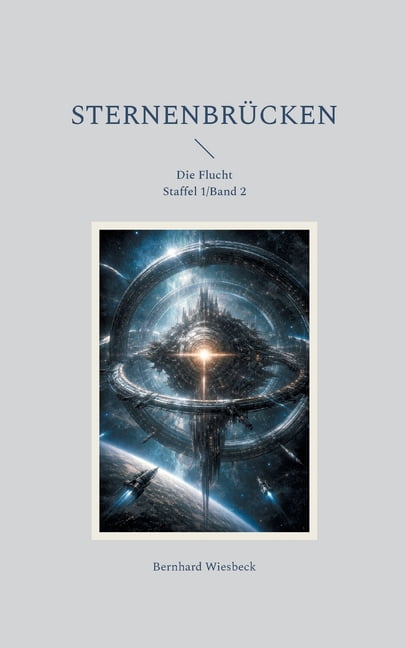 Sternenbrücken: Die Flucht, (Paperback)