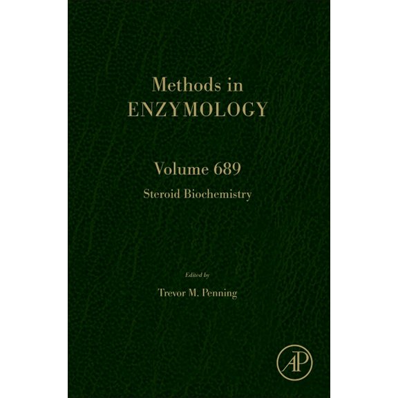 Methods in Enzymology Steroid Biochemistry: Volume 689, Book 689, (Hardcover)
