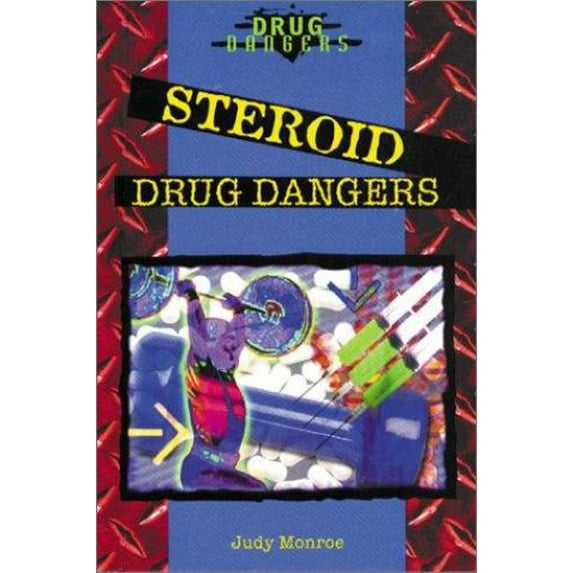 Pre-Owned Steroid Drug Dangers 9780766011540