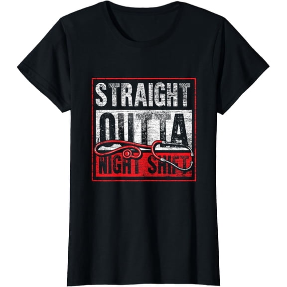 Stethoscope Straight Outta Night Shift Funny Medical Nurse T-Shirt