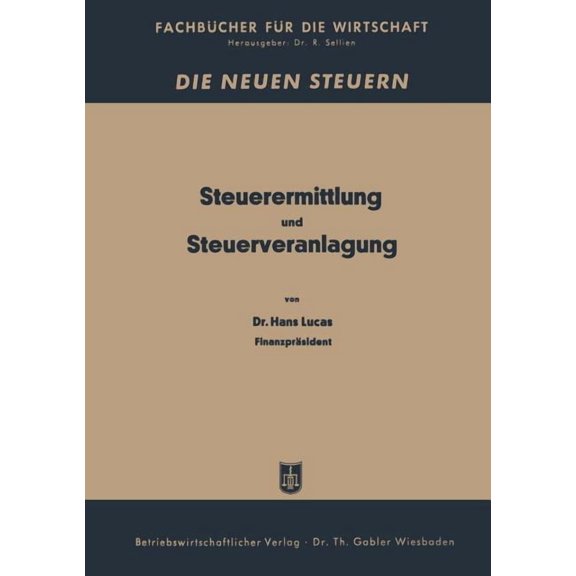 Steuerermittlung Und Steuerveranlagung: Ratgeber Für Steuerpflichtige, (Paperback)