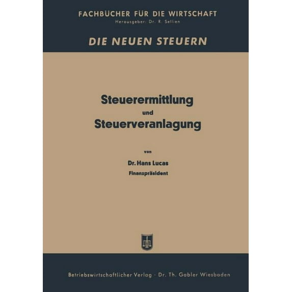 Steuerermittlung Und Steuerveranlagung: Ratgeber Für Steuerpflichtige, (Paperback)