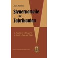 thumbnail image 1 of Steuervorteile FÃ¼r Jedermann Steuervorteile FÃ¼r Fabrikanten (Herstellungsbetriebe): ABC Der Steuervorteile in Beruf, Betrieb, Familie, Haus Und Heim , (Paperback), 1 of 1
