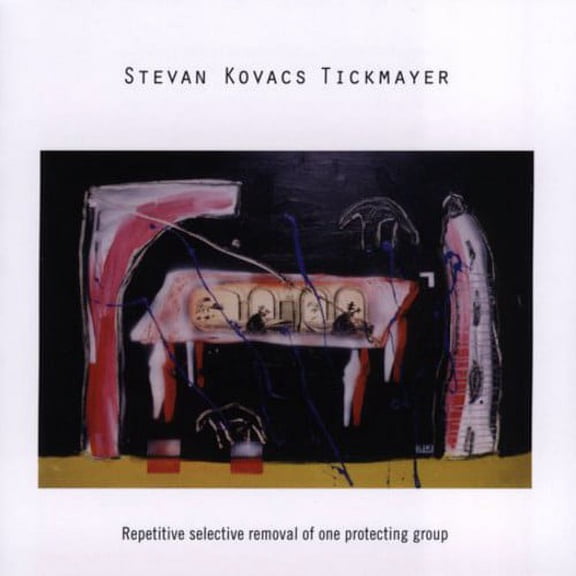 Stevan Kovacs Tickmayer - Repetitive Selective Removal - Rock - CD