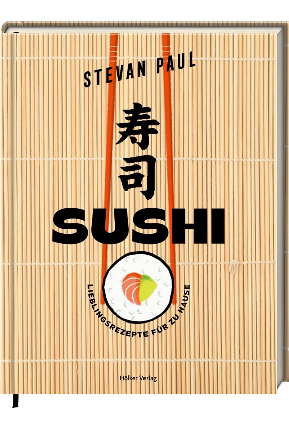 Stevan Paul,And SUSHI: Lieblingsrezepte fr zu Hause: Maki, Nigiri, California Roll (Hardcover)