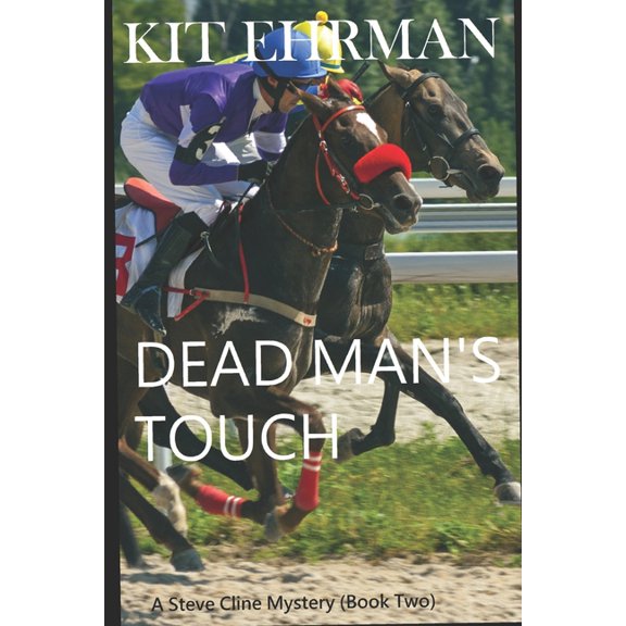 Steve Cline Mysteries Dead Man's Touch: A Steve Cline Mystery (Book Two), Book 2, (Paperback)