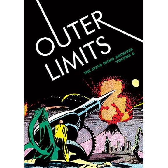 Steve Ditko Archives: Outer Limits: The Steve Ditko Archives, Volume 6 (Hardcover)