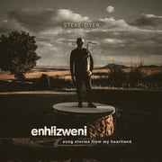 Steve Dyer - Enhlizweni - Song Stories From My Heartland - Music & Performance - CD