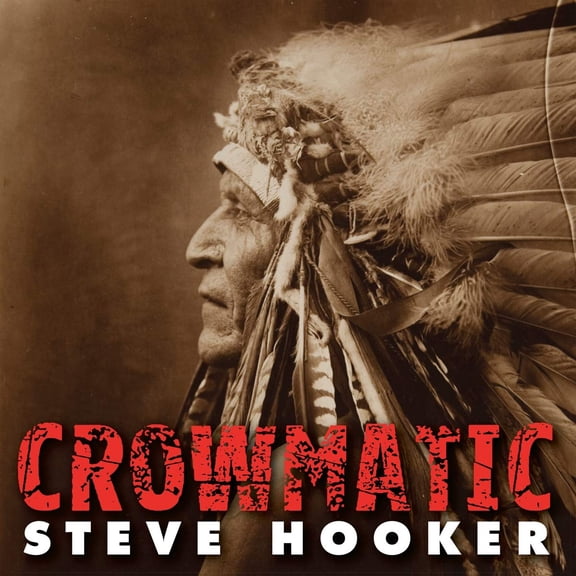 Steve Hooker Steve Hooker - Crowmatic (CD)