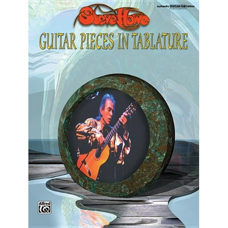 Steve Howe: Guitar Pieces in Tablature