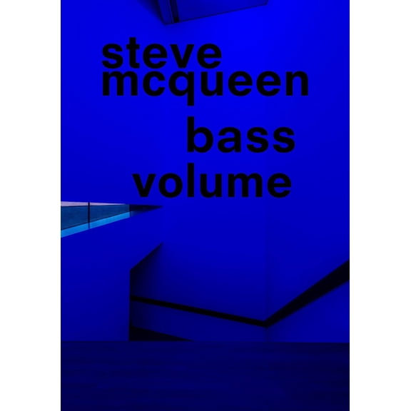 Steve McQueen: Bass Volume, (Paperback)