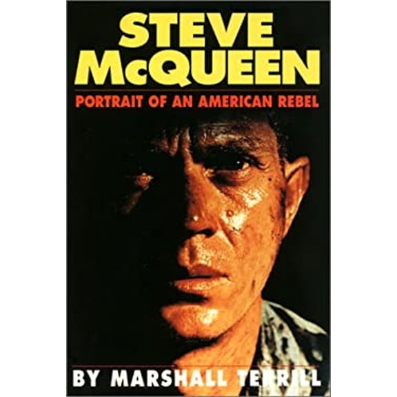 Pre-Owned Steve McQueen: Portrait of an American Rebel (Paperback) 0859652319 9780859652315