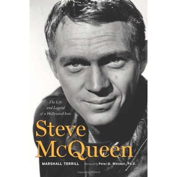 Pre-Owned Steve McQueen: The Life and Legend of a Hollywood Icon (Hardcover) 1600783880 9781600783883