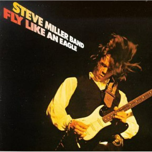 Steve Miller - Fly Like An Eagle - Music & Performance - CD