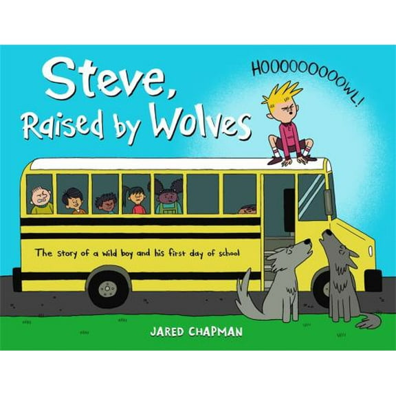 Pre-Owned Steve, Raised by Wolves (Hardcover) 0316253901 9780316253901