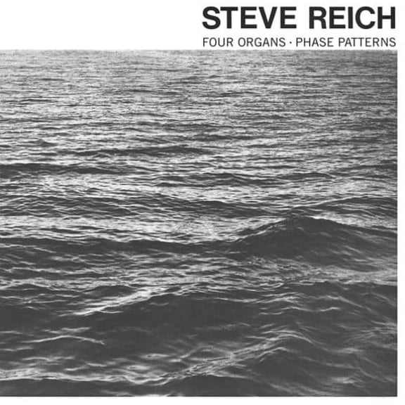 Steve Reich - Four Organs / Phase Patterns - Music & Performance - Vinyl