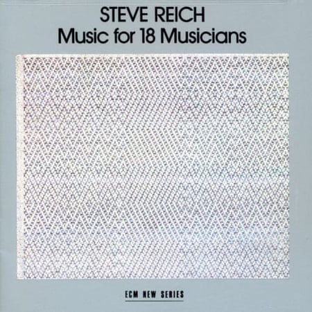 Steve Reich - Music for 18 Musicians - Classical - CD