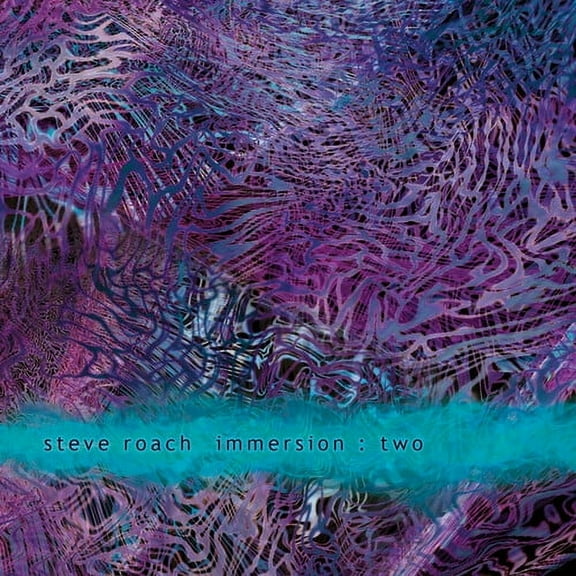 Steve Roach - Immersion: Two - Electronica - CD
